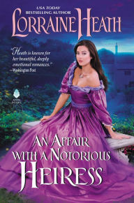 Title: An Affair with a Notorious Heiress, Author: Lorraine Heath