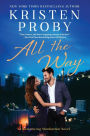 All the Way: A Romancing Manhattan Novel