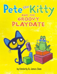 Pete the Kitty and the Groovy Playdate