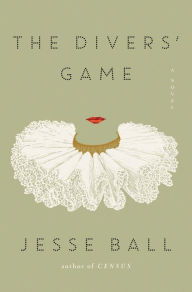 Italian ebooks free download The Divers' Game: A Novel 9780062676108 (English Edition) by Jesse Ball MOBI