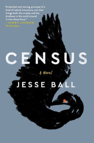 Title: Census: A Novel, Author: Jesse Ball