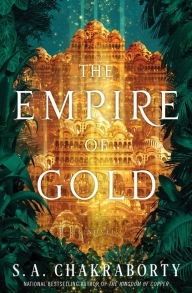The Empire of Gold (Daevabad Trilogy #3)