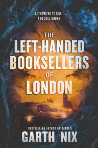 Title: The Left-Handed Booksellers of London, Author: Garth Nix