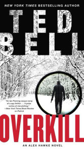 Title: Overkill (Alex Hawke Series #10), Author: Ted Bell