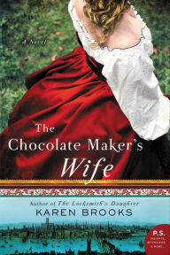 Ebooks for free downloading The Chocolate Maker's Wife  by Karen Brooks