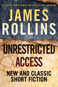 Unrestricted Access: New and Classic Short Fiction