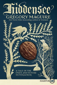 Title: Hiddensee: A Tale of the Once and Future Nutcracker, Author: Gregory Maguire