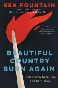 Download books on ipad 2 Beautiful Country Burn Again: Democracy, Rebellion, and Revolution (English literature) CHM