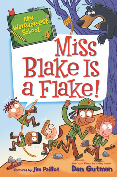 Miss Blake Is a Flake! (My Weirder-est School Series #4)