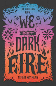 Ebook pdf gratis italiano download We Set the Dark on Fire by Tehlor Kay Mejia in English 9780062691323
