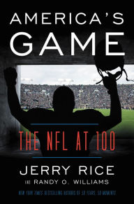 Pdf file download free ebook America's Game: The NFL at 100  English version 9780062692900 by Jerry Rice, Randy O. Williams