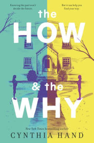 Title: The How & the Why, Author: Cynthia Hand