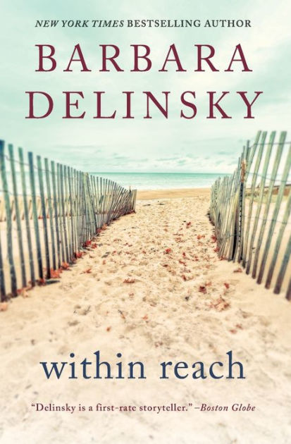 Within Reach A Novel by Barbara Delinsky, Paperback Barnes & Noble®