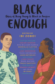 Black Enough: Stories of Being Young & Black in America