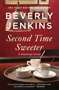 Title: Second Time Sweeter (Blessings Series #9), Author: Beverly Jenkins
