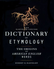 Title: Barnhart Concise Dictionary of Etymology, Author: Robert K. Barnhart