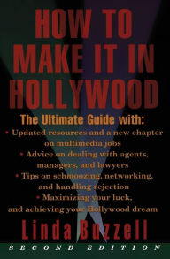 Title: How to Make it in Hollywood: Second Edition, Author: Linda Buzzell