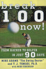 Break 100 Now: From Hacker to Golfer in Just 90 Days