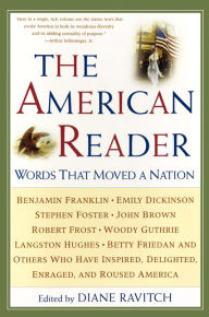 Title: The American Reader: Words That Moved a Nation, Author: Diane Ravitch