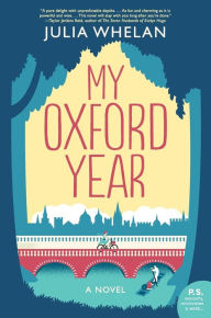 Title: My Oxford Year: A Novel, Author: Julia Whelan