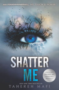 Shatter Me (Shatter Me Series #1)