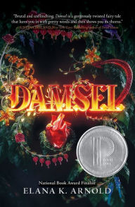 Title: Damsel, Author: Elana K. Arnold