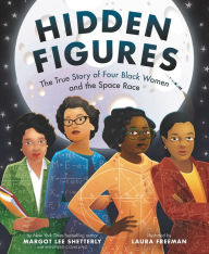 Title: Hidden Figures: The True Story of Four Black Women and the Space Race, Author: Margot Lee Shetterly