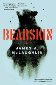 Title: Bearskin: A Novel, Author: James A. McLaughlin