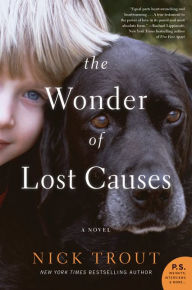 Free downloaded e-books The Wonder of Lost Causes: A Novel by Nick Trout 9781432864552 RTF PDB DJVU