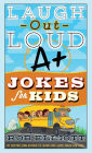 Laugh-Out-Loud A+ Jokes for Kids