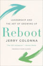 Reboot: Leadership and the Art of Growing Up