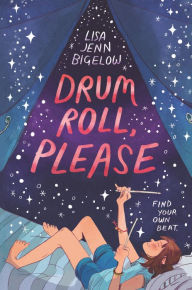 Title: Drum Roll, Please, Author: Lisa Jenn Bigelow