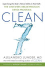 CLEAN 7: Supercharge the Body's Natural Ability to Heal Itself - The One-Week Breakthrough Detox Program