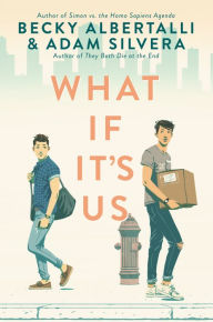 Title: What If It's Us, Author: Becky Albertalli