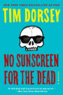 No Sunscreen for the Dead (Serge Storms Series #22)