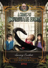 Title: The Reptile Room (Netflix Tie-in Edition): Book the Second (A Series of Unfortunate Events), Author: Lemony Snicket