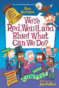 Title: My Weird School Special: We're Red, Weird, and Blue! What Can We Do?, Author: Dan Gutman