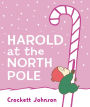 Harold at the North Pole (Board Book)