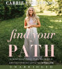 FIND YOUR PATH CD: Honor Your Body, Fuel Your Soul, and Get Strong with the Fit52 Life