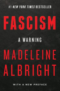 Title: Fascism: A Warning, Author: Madeleine Albright