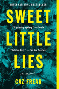 Title: Sweet Little Lies, Author: Caz Frear