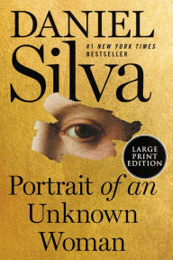 Title: Portrait of an Unknown Woman (Gabriel Allon Series #22), Author: Daniel Silva