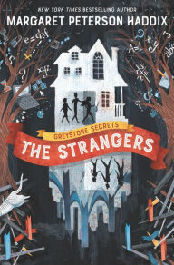 Title: The Strangers (Greystone Secrets Series #1), Author: Margaret Peterson Haddix