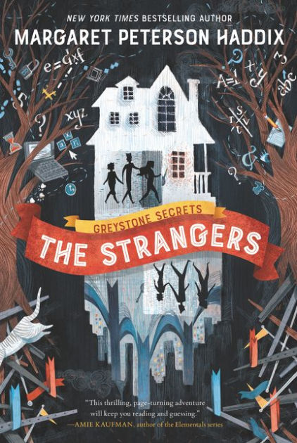 The Strangers (Greystone Secrets Series #1) by Margaret Peterson Haddix,  Anne Lambelet, Paperback