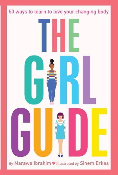 The Girl Guide: 50 Ways to Learn to Love Your Changing Body