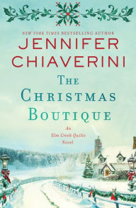German pdf books free download The Christmas Boutique: An Elm Creek Quilts Novel 9780062841131 English version
