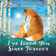 Title: I've Loved You Since Forever Board Book, Author: Hoda Kotb