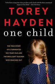 Title: One Child, Author: Torey Hayden