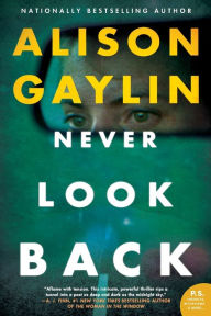 Title: Never Look Back, Author: Alison Gaylin