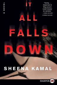Title: It All Falls Down: A Novel, Author: Sheena Kamal